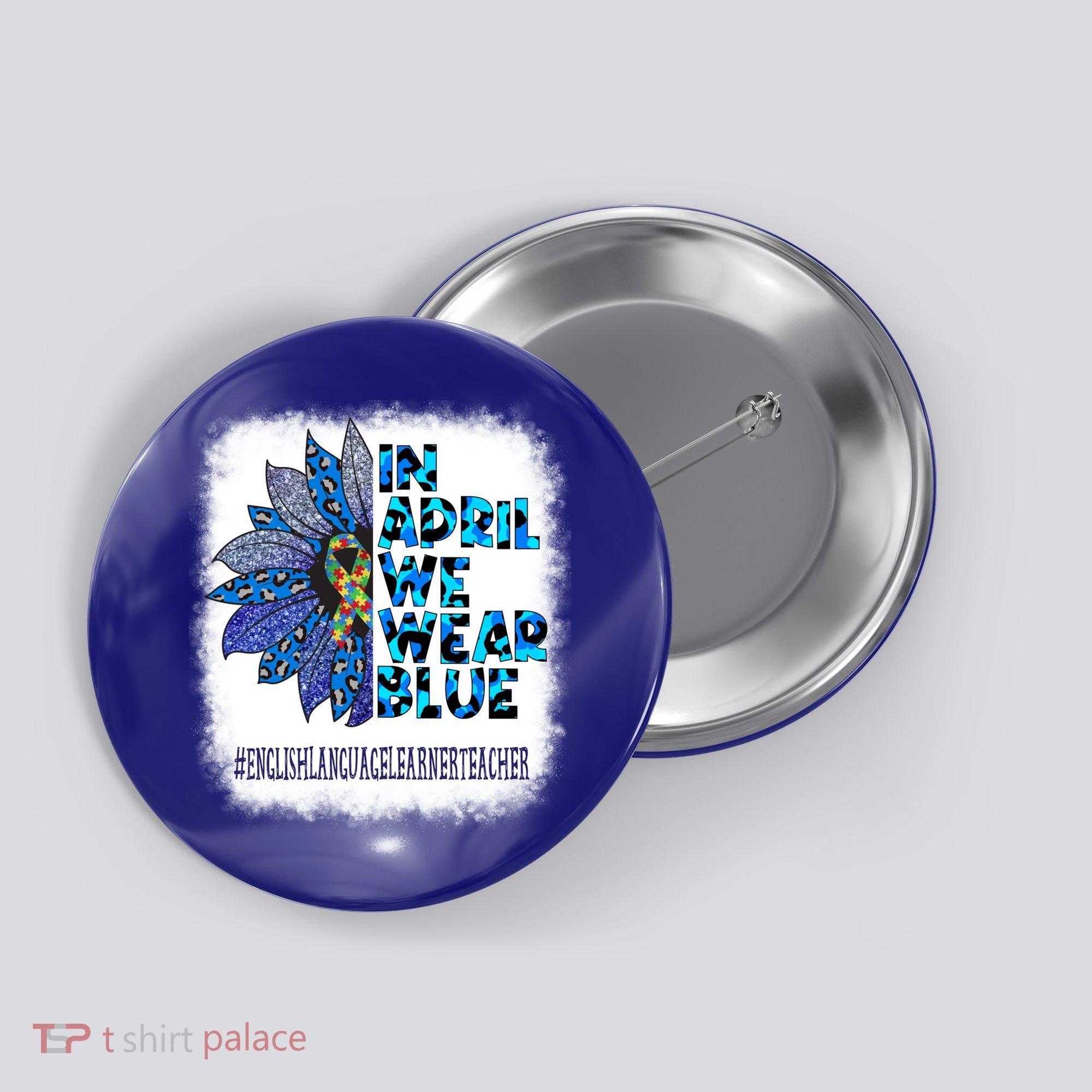 English Language Learner Teacher In April We Wear Blue Gift Button