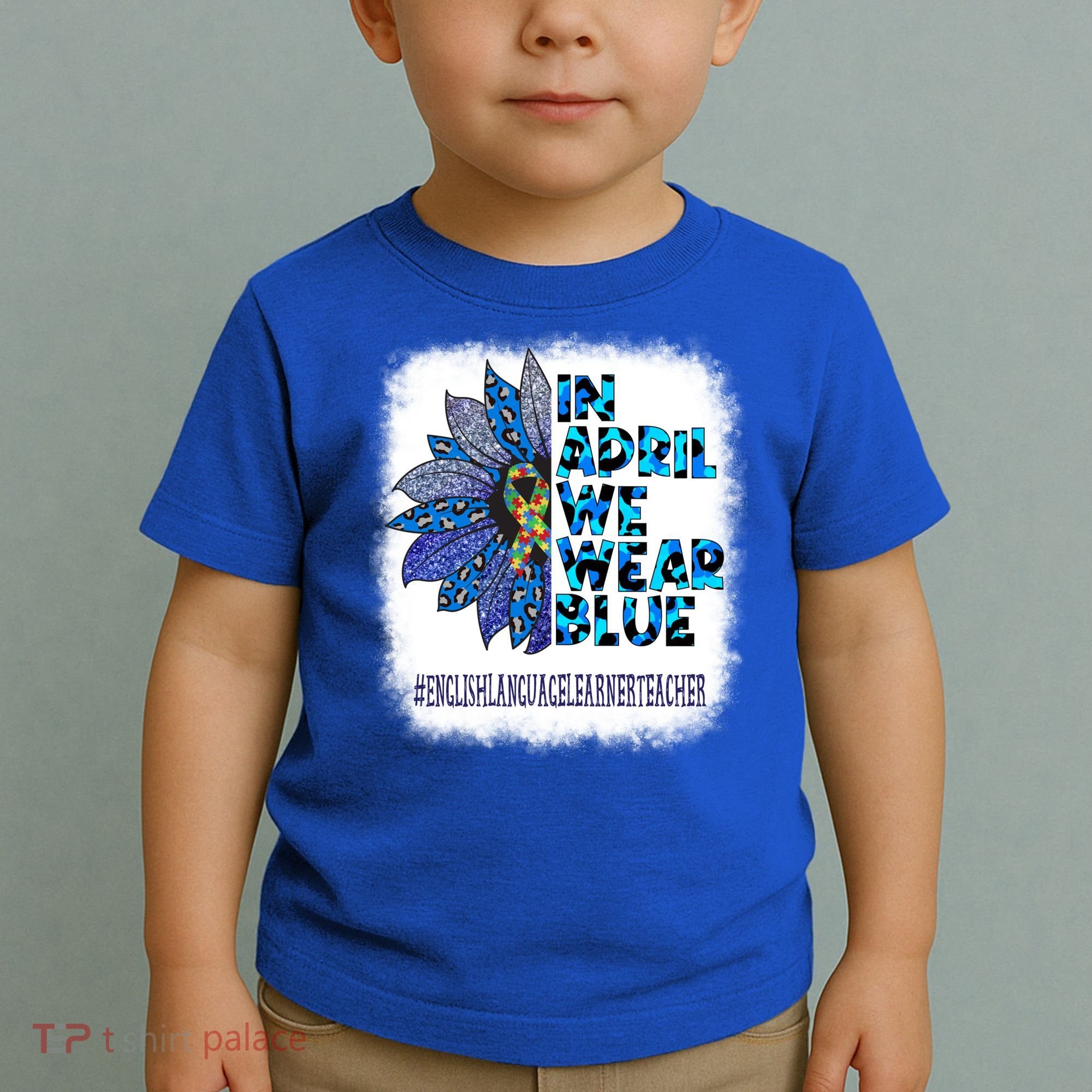 English Language Learner Teacher In April We Wear Blue Gift Toddler T-Shirt
