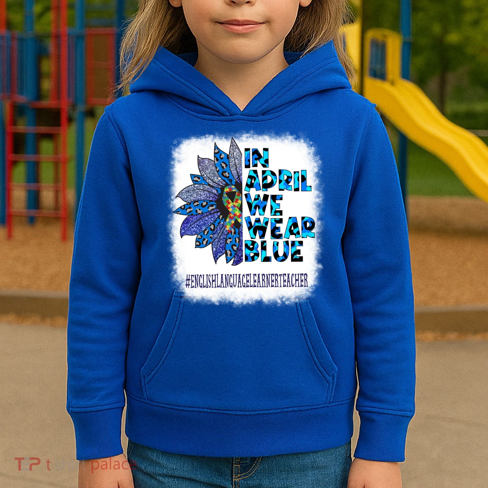 English Language Learner Teacher In April We Wear Blue Gift Kids Hoodie
