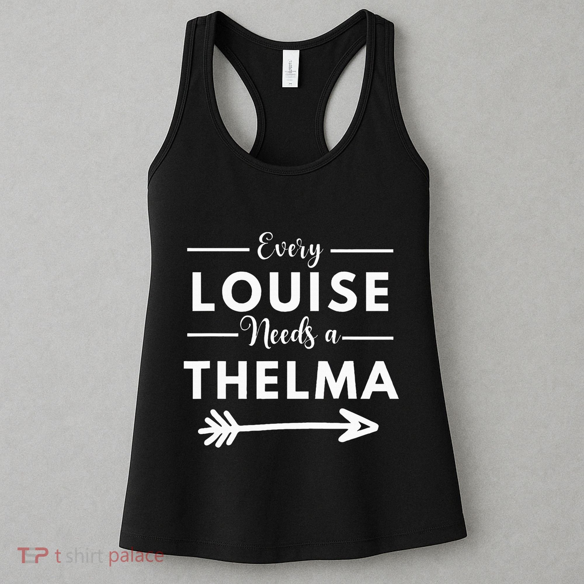 Every Louise Needs A Thelma Matching Best Friends Women's Tank Top