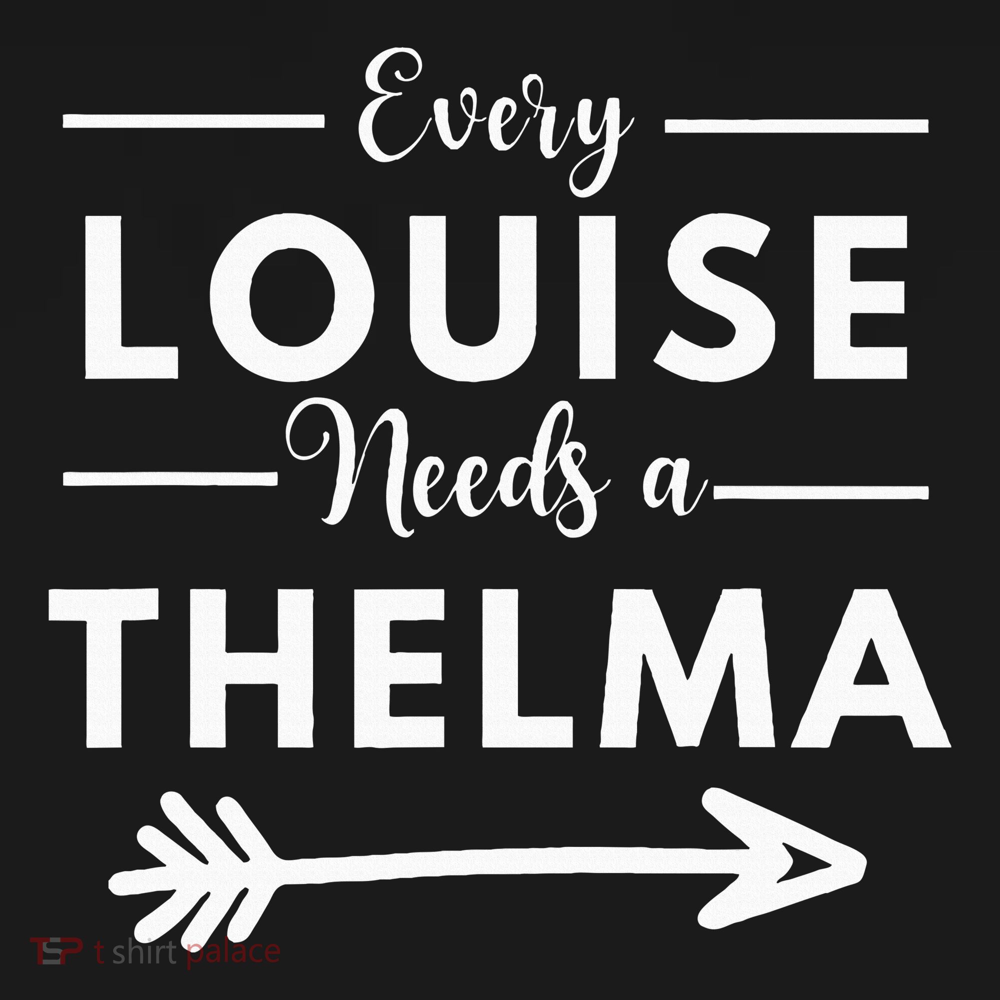 Every Louise Needs A Thelma Matching Best Friends Women's Tank Top