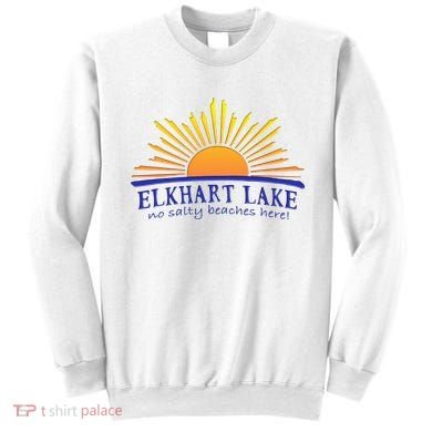 Elkhart Lake NO SALTY BEACHES HERE Sun Beach Wisconsin Sweatshirt