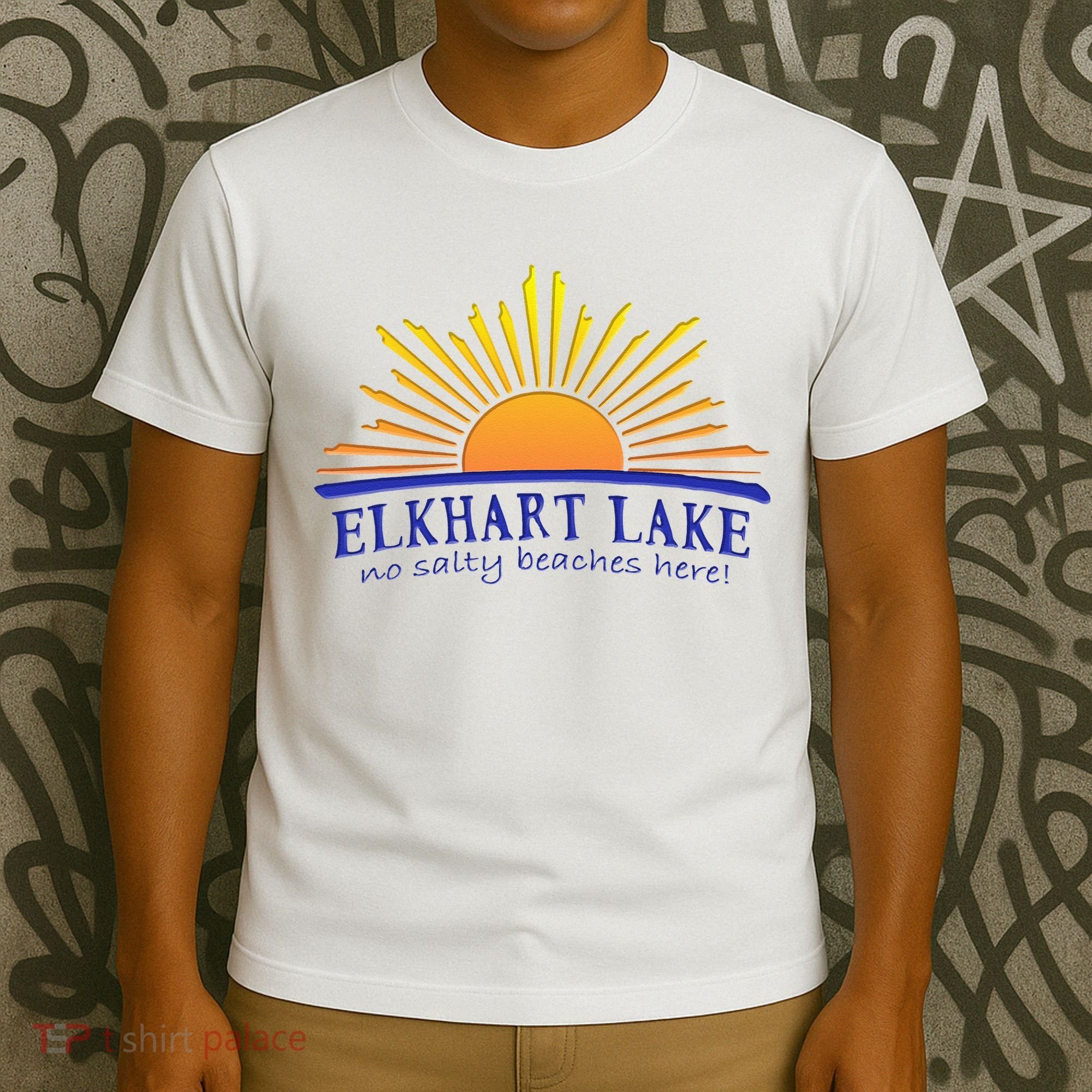 Elkhart Lake NO SALTY BEACHES HERE Sun Beach Wisconsin T-Shirt