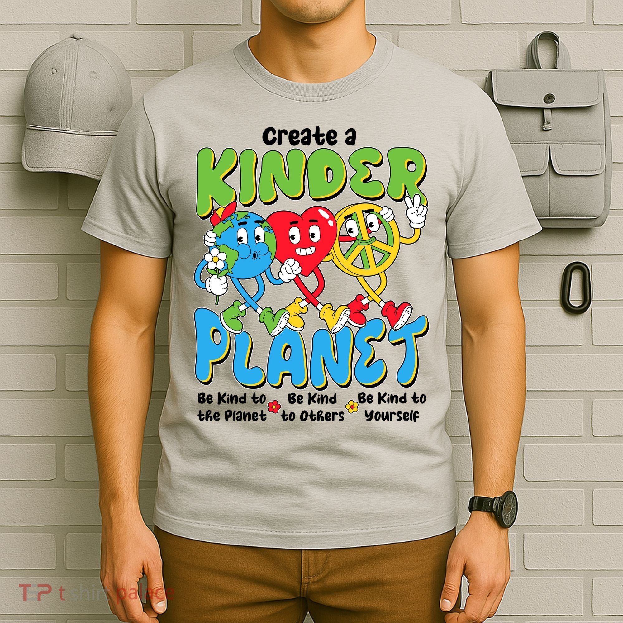 Earth Love Peace Create A Kinder Planet Earth Day T-Shirt