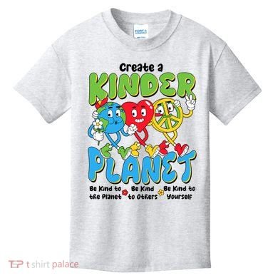 Earth Love Peace Create A Kinder Planet Earth Day Kids T-Shirt