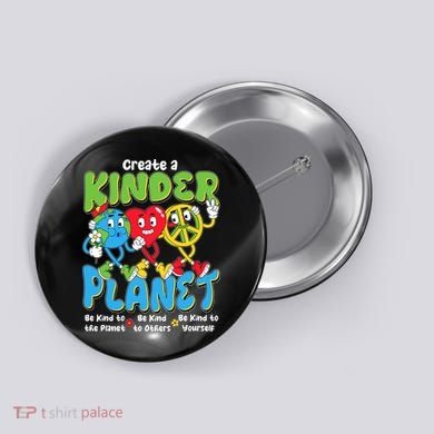 Earth Love Peace Create A Kinder Planet Earth Day Button