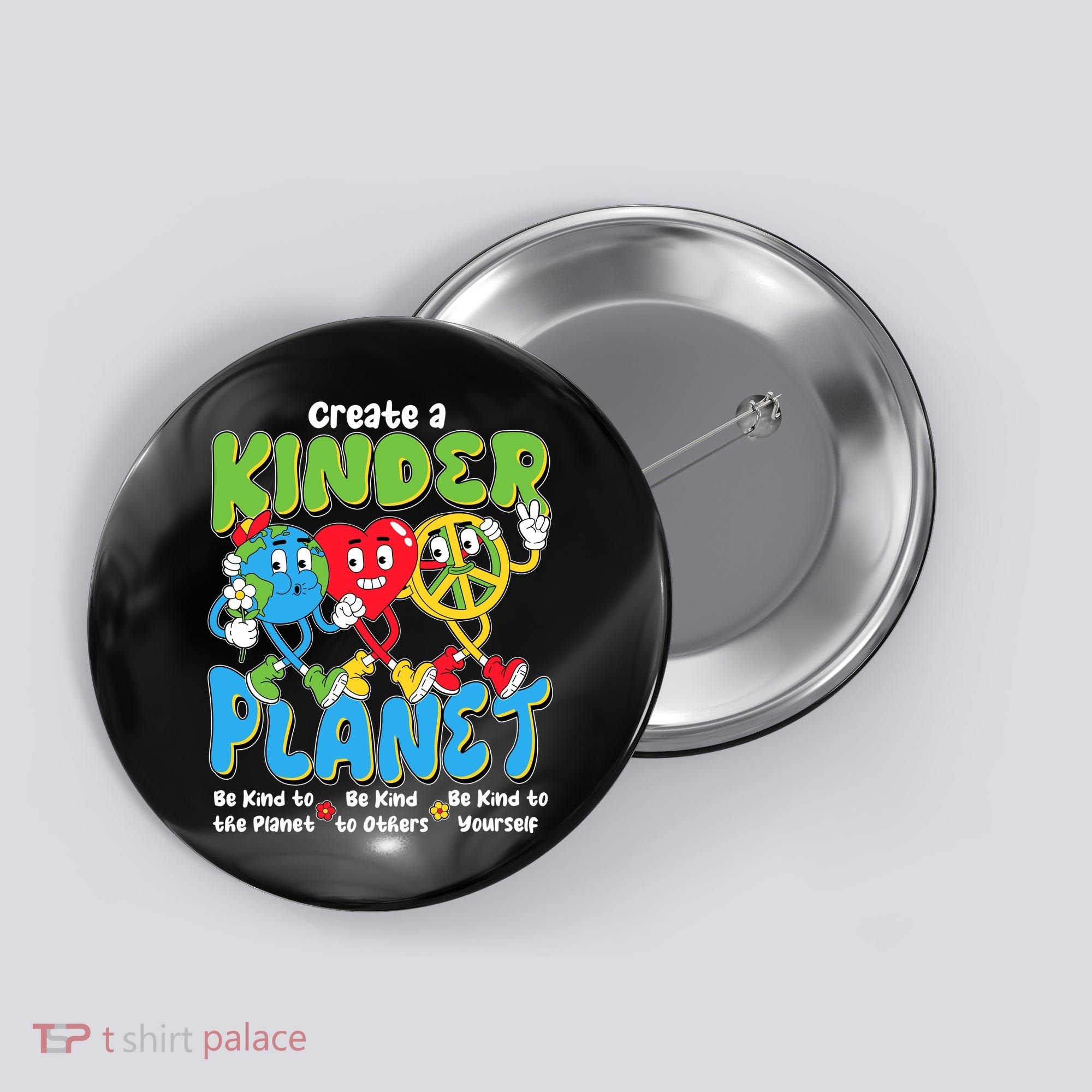 Earth Love Peace Create A Kinder Planet Earth Day Button