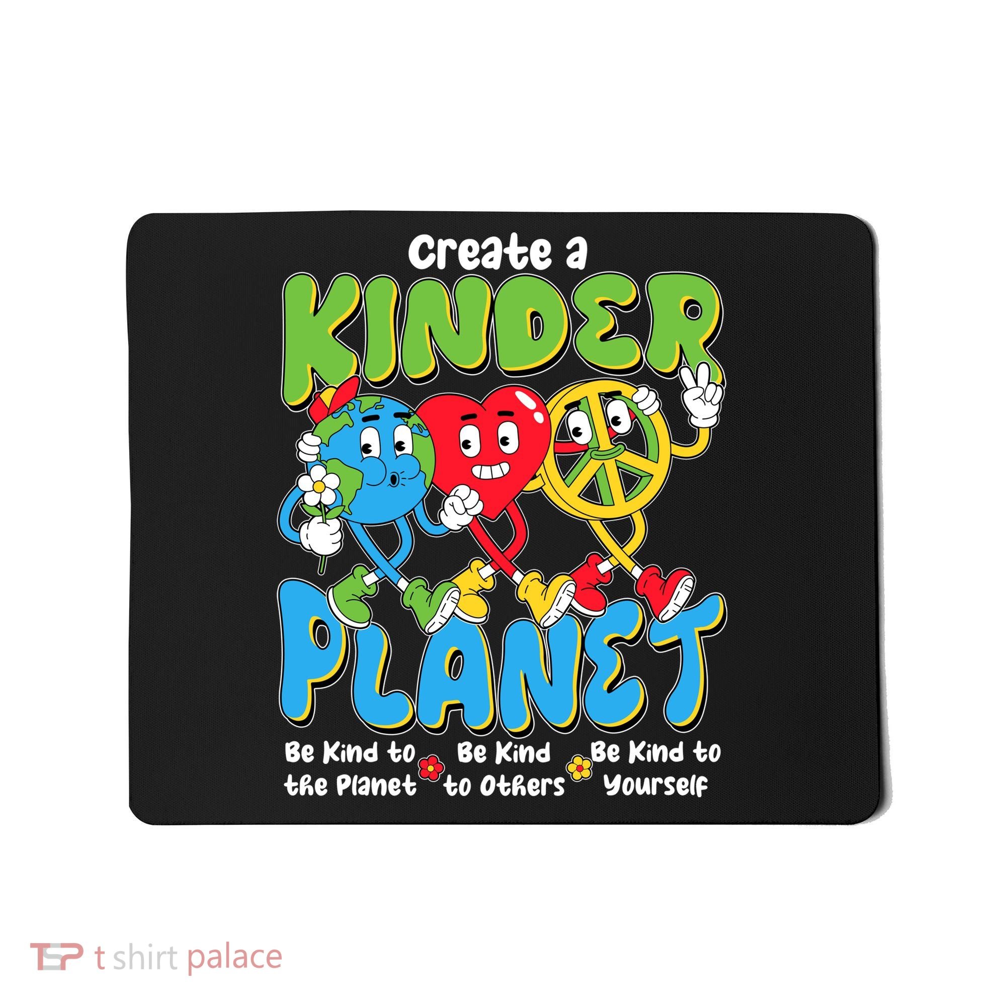 Earth Love Peace Create A Kinder Planet Earth Day Mousepad