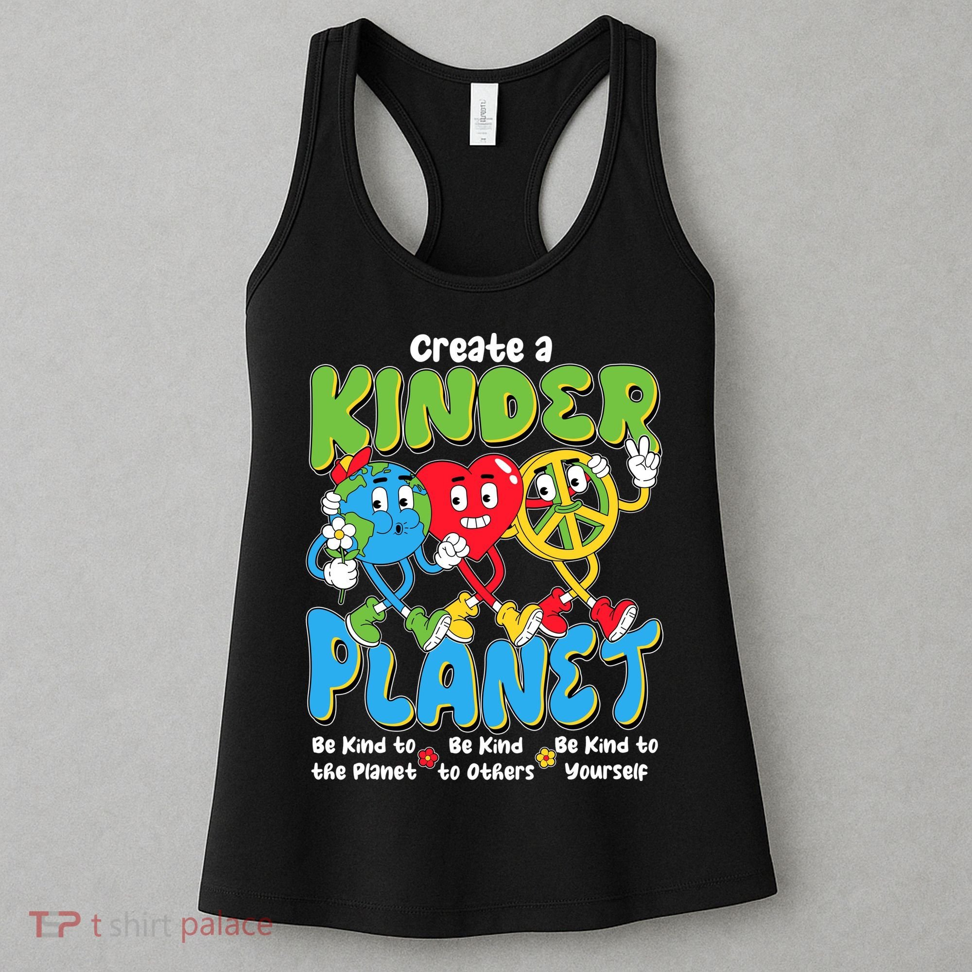 Earth Love Peace Create A Kinder Planet Earth Day Women's Tank Top
