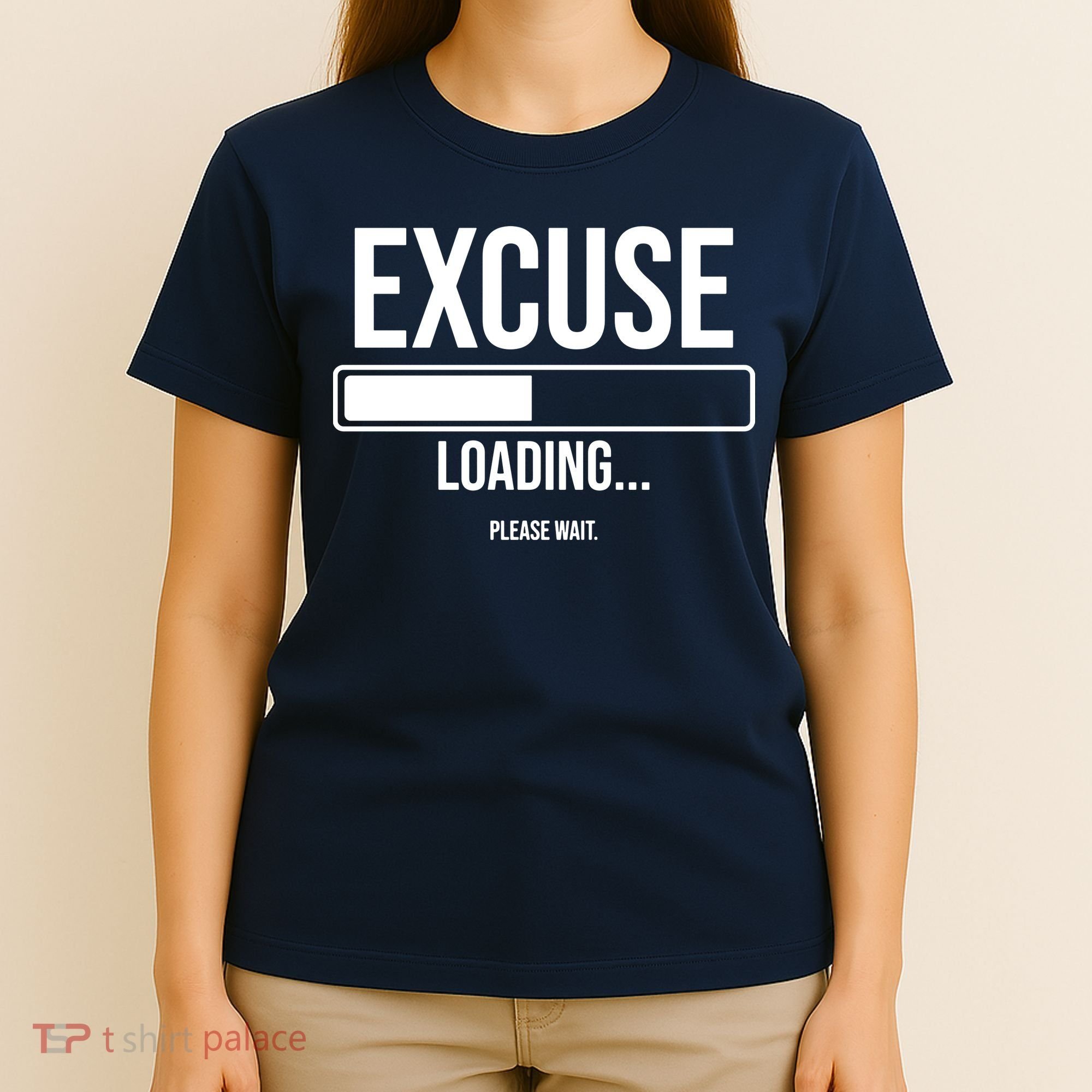 Excuse Loading Please Wait T-Shirt