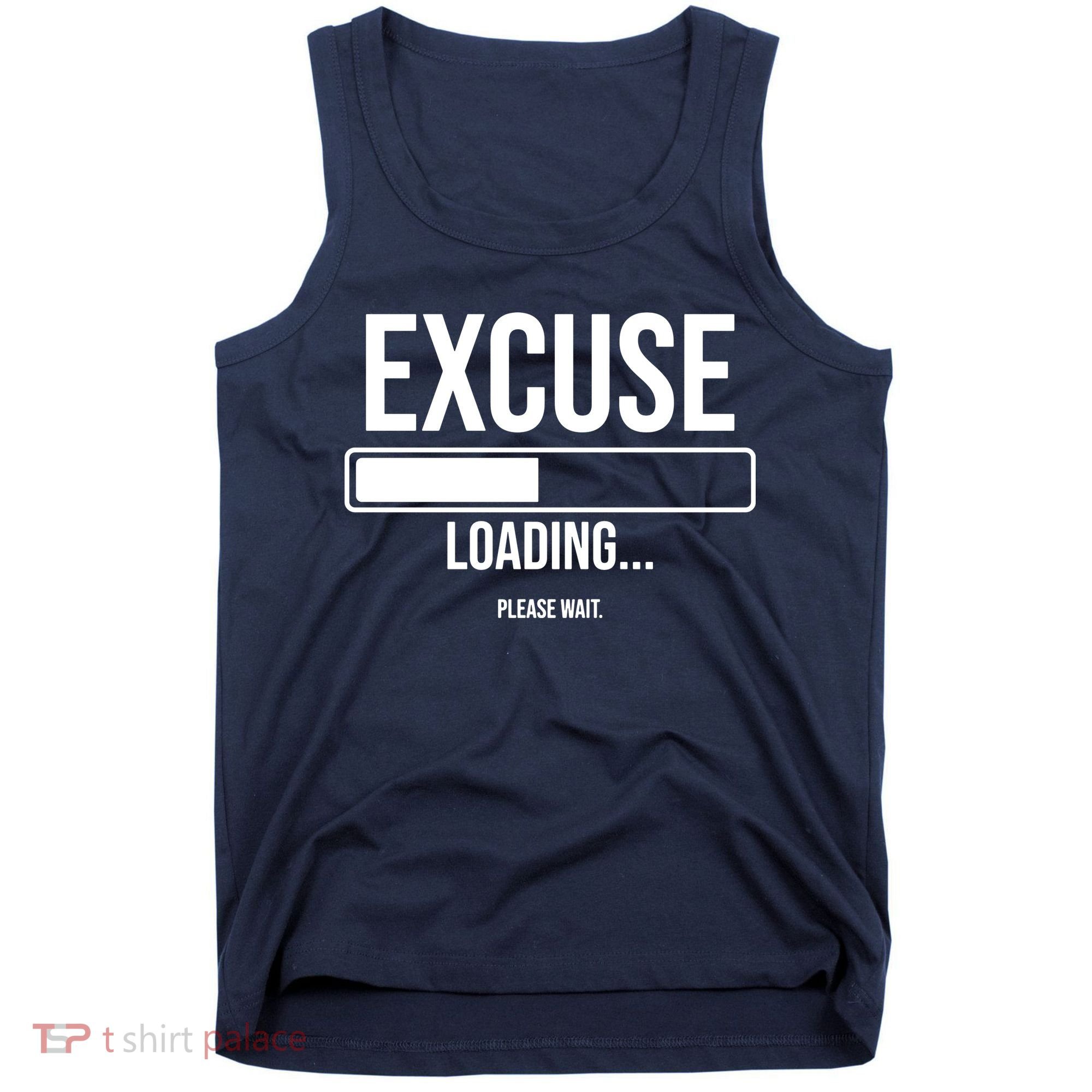 Excuse Loading Please Wait Tank Top