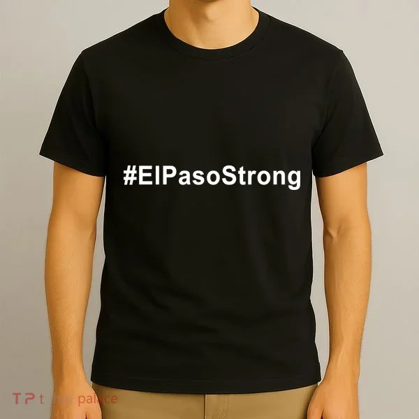 #ElPasoStrong T-Shirt