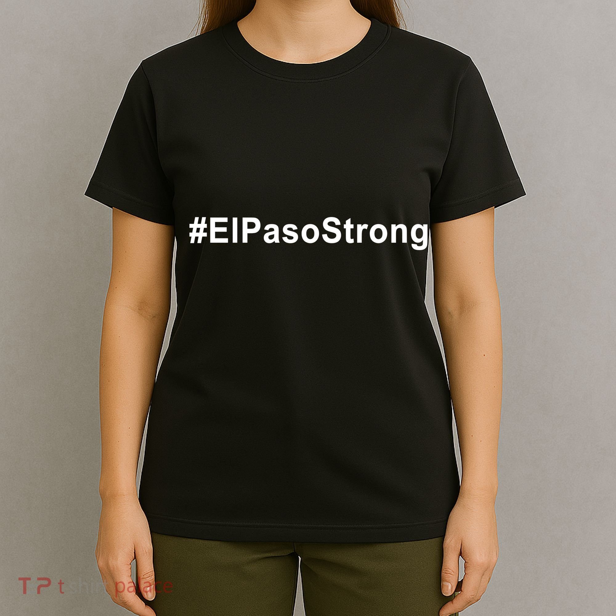 #ElPasoStrong T-Shirt