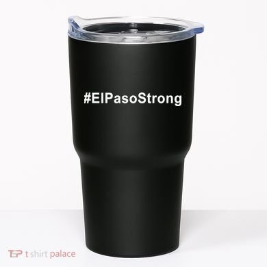 #ElPasoStrong Tumbler