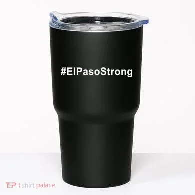 #ElPasoStrong Tumbler
