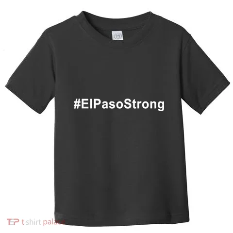 #ElPasoStrong Toddler T-Shirt in the selected color