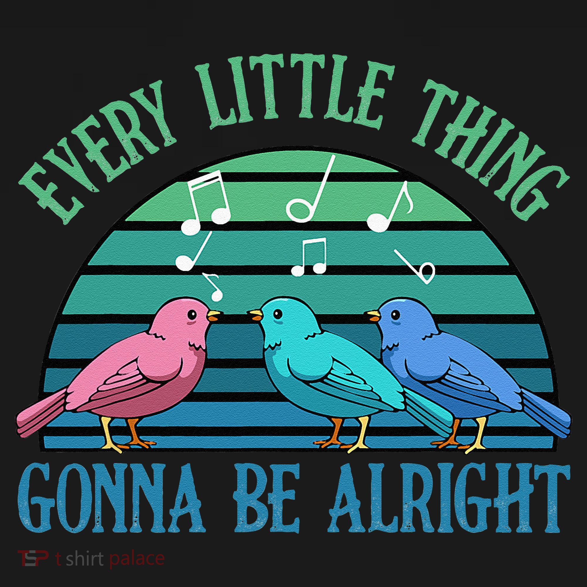 Every Little Thing Is Gonna Be Alright Bird Cute Adorable Coaster