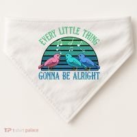 Every Little Thing Is Gonna Be Alright Bird Cute Adorable USA-Made Doggie Bandana thumb 0