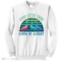 Every Little Thing Is Gonna Be Alright Bird Cute Adorable Sweatshirt thumb 0