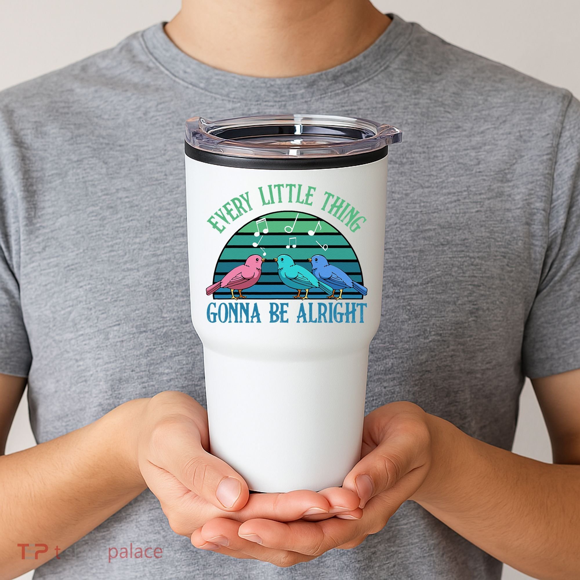 Every Little Thing Is Gonna Be Alright Bird Cute Adorable Tumbler
