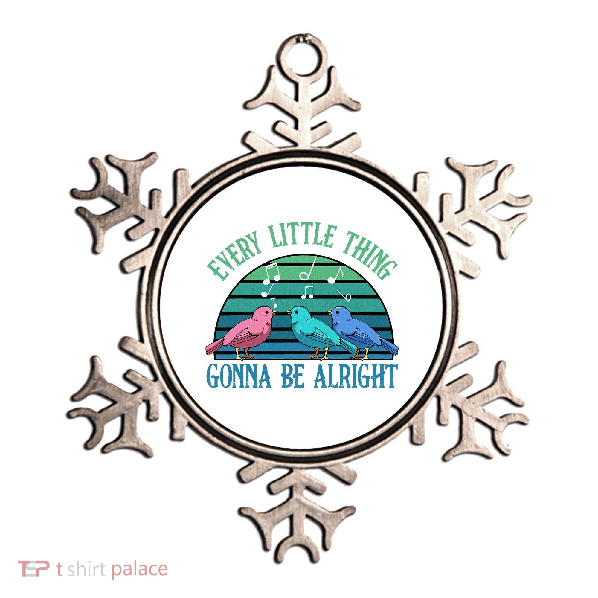 Every Little Thing Is Gonna Be Alright Bird Cute Adorable Ornament