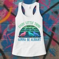 Every Little Thing Is Gonna Be Alright Bird Cute Adorable Women's Tank Top thumb 3