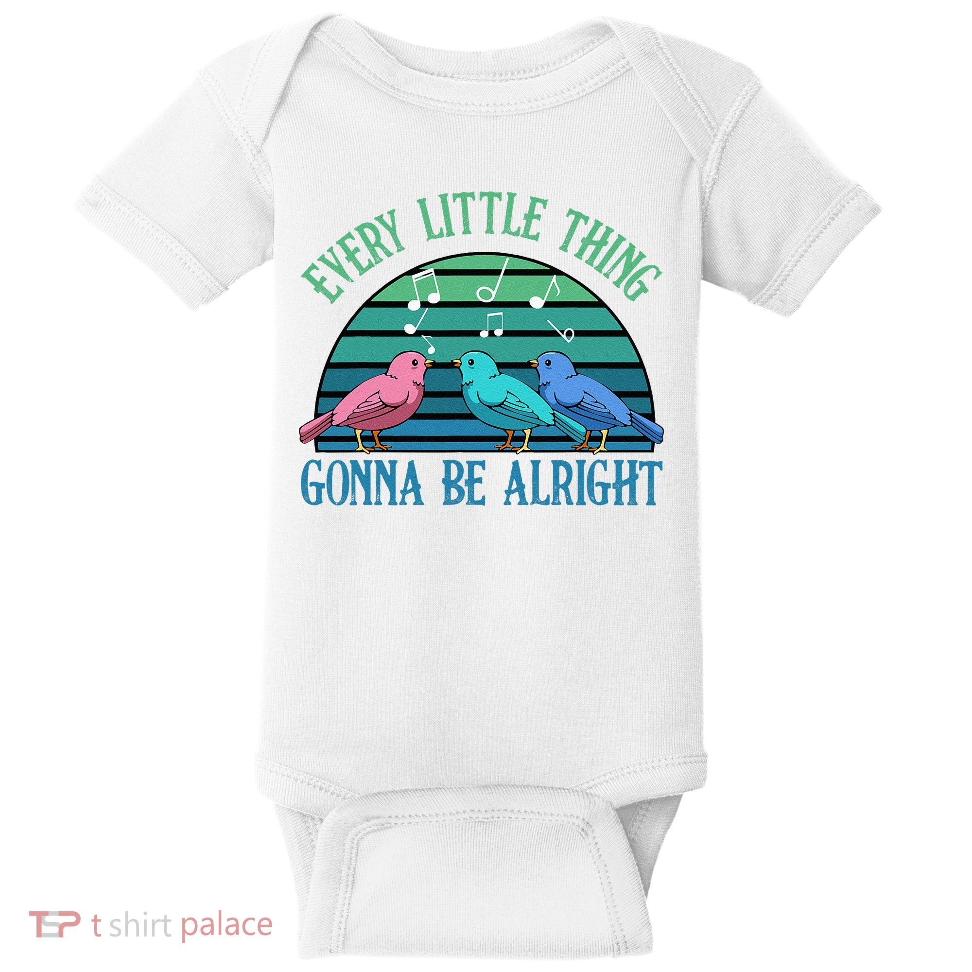 Every Little Thing Is Gonna Be Alright Bird Cute Adorable Baby Bodysuit