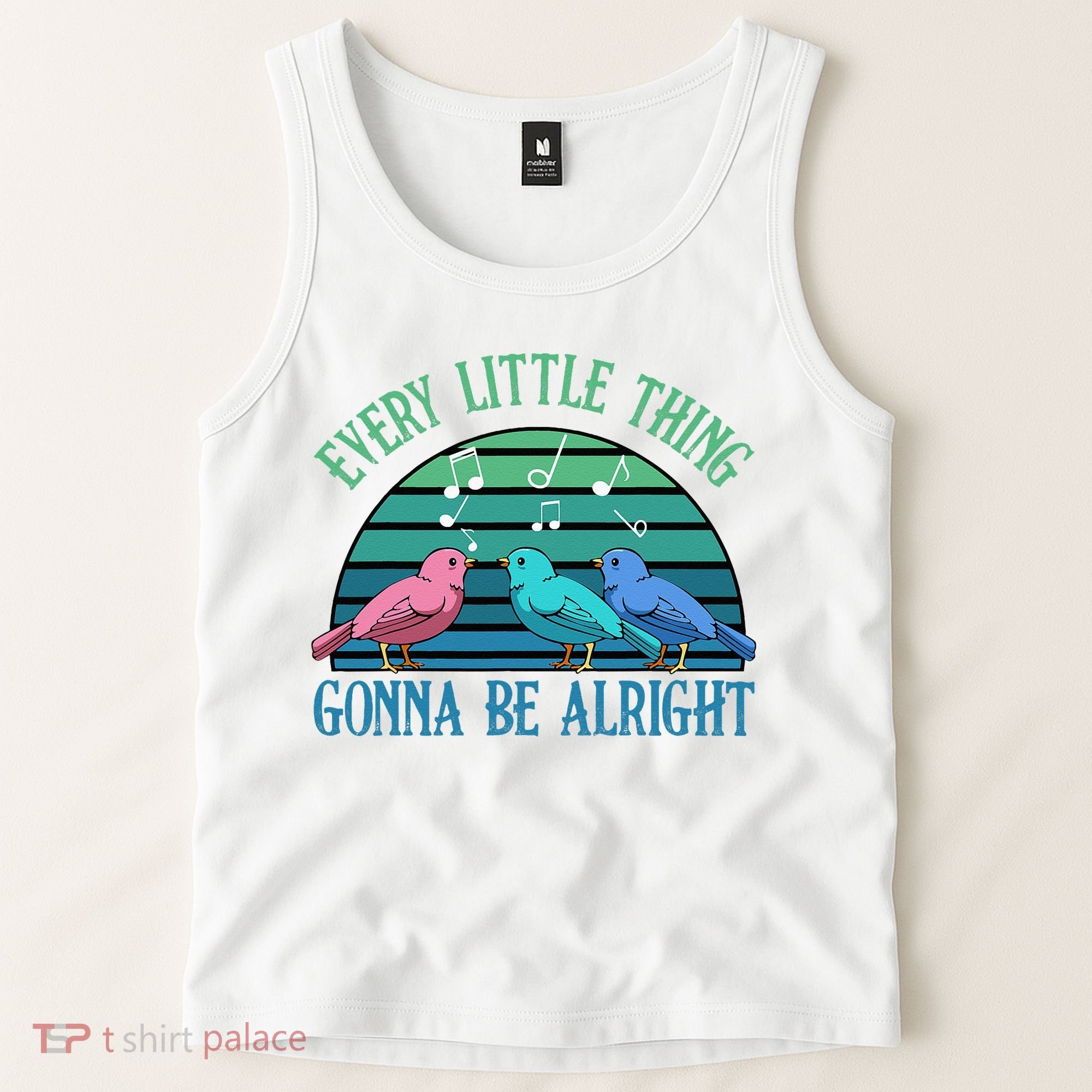 Every Little Thing Is Gonna Be Alright Bird Cute Adorable Tank Top