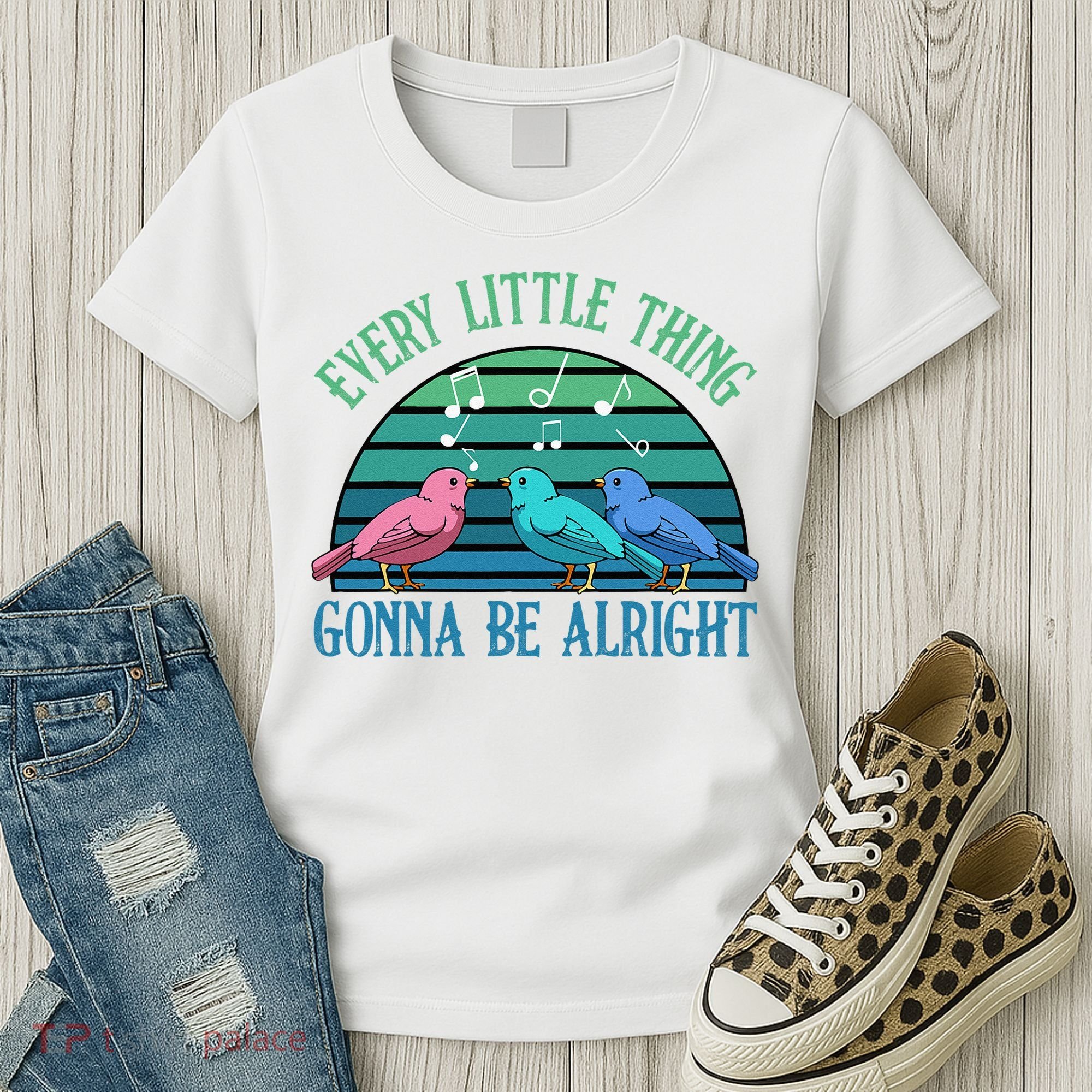 Every Little Thing Is Gonna Be Alright Bird Cute Adorable Women's T-Shirt