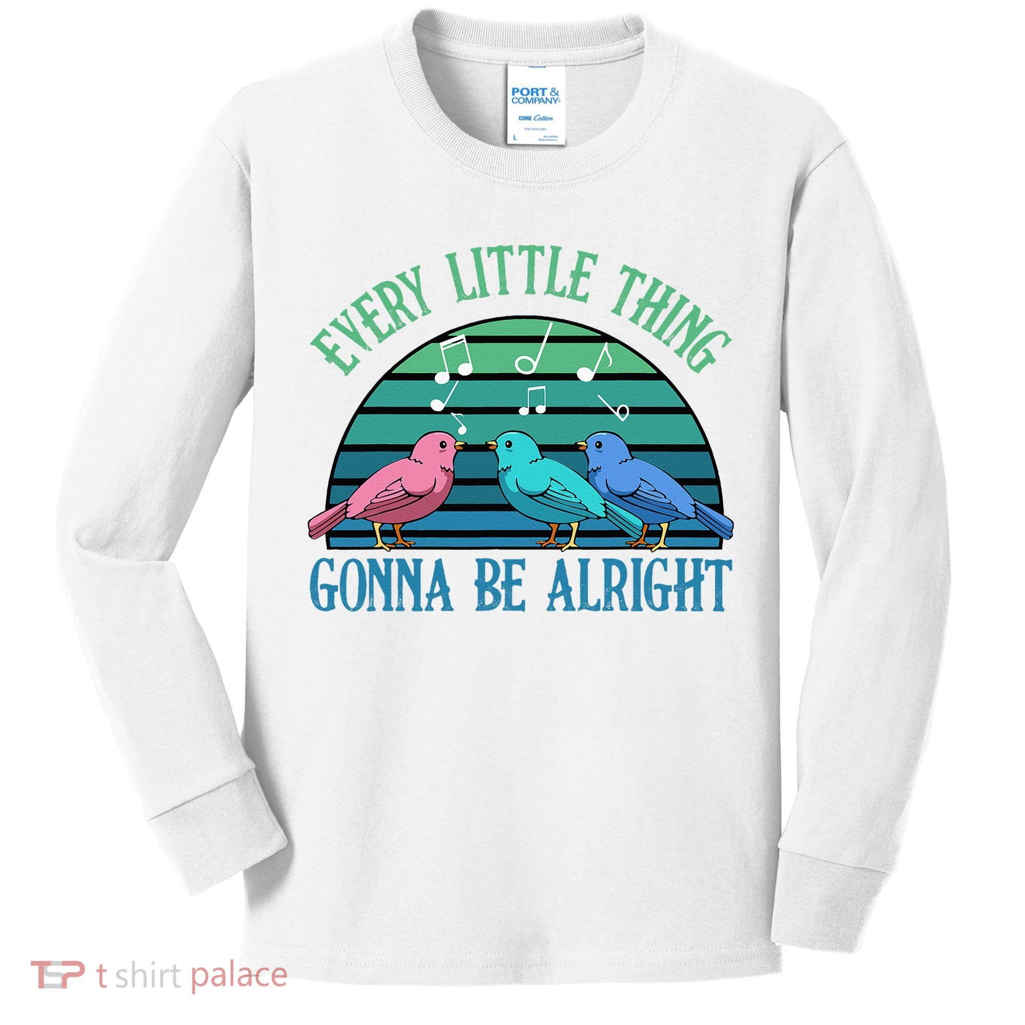 Every Little Thing Is Gonna Be Alright Bird Cute Adorable Kids Long Sleeve Shirt