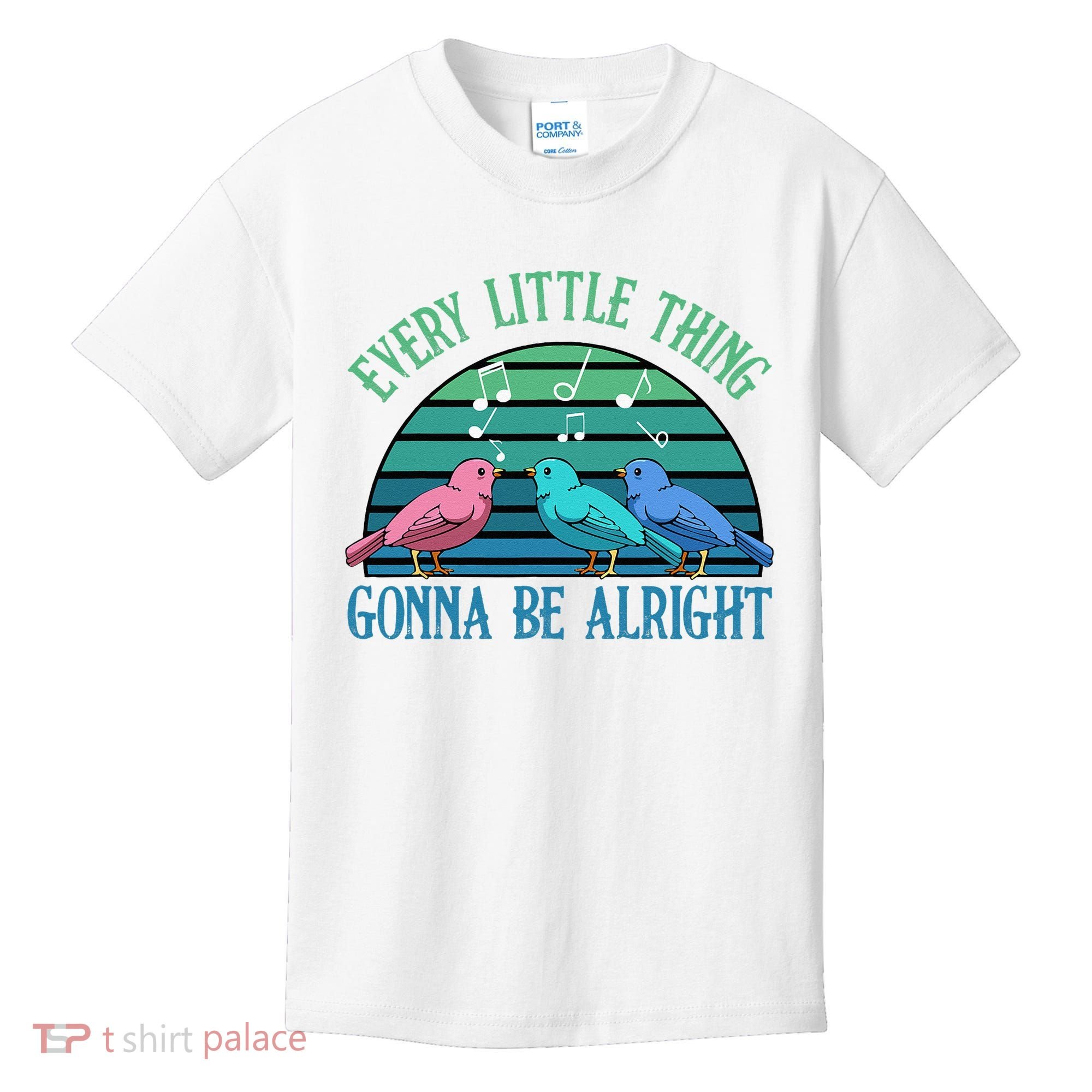 Every Little Thing Is Gonna Be Alright Bird Cute Adorable Kids T-Shirt