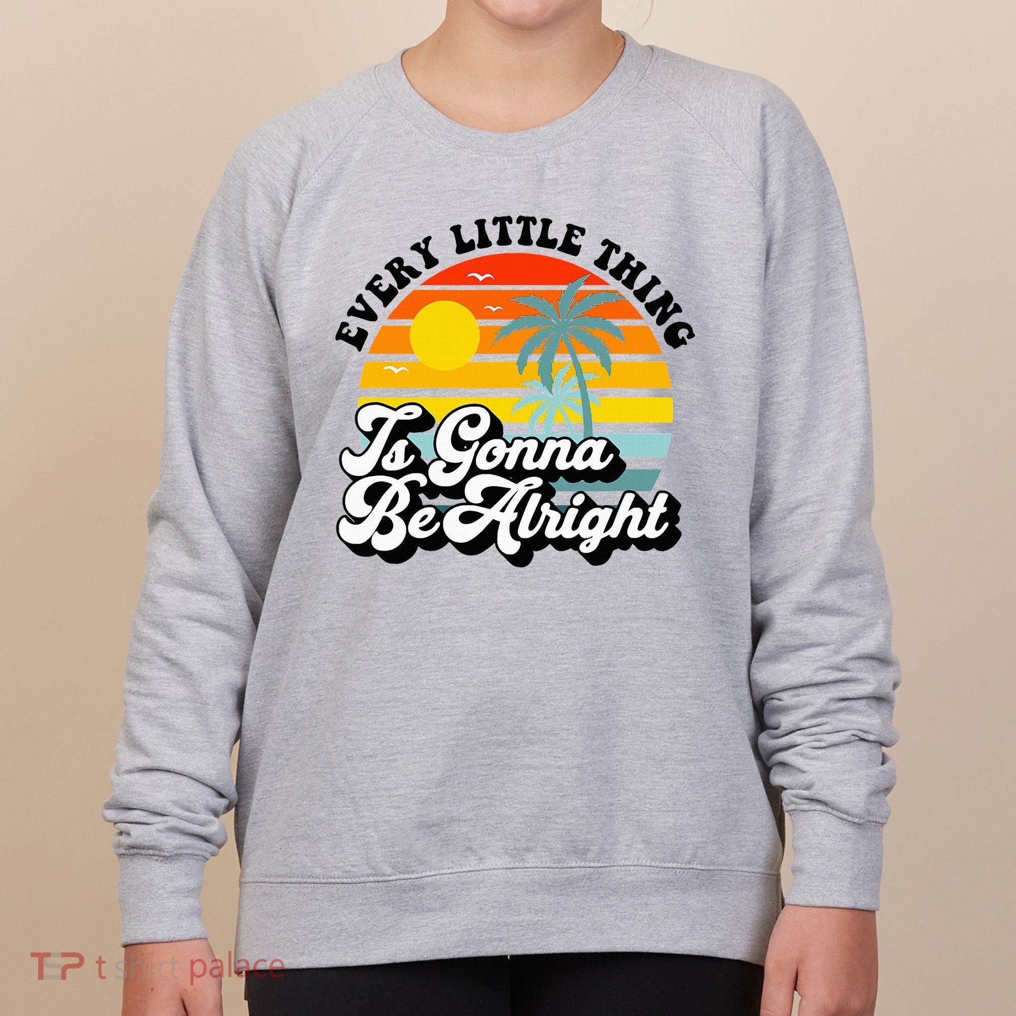 Every Little Thing Is Gonna Be Alright Jamaica Island Women's Sweatshirt