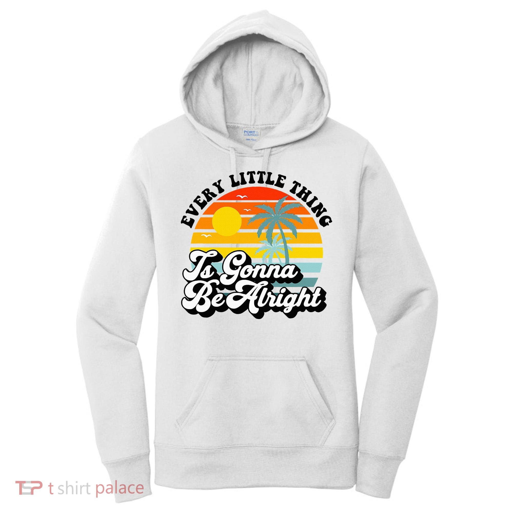 Every Little Thing Is Gonna Be Alright Jamaica Island Women's Hoodie