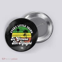 Every Little Thing Is Gonna Be Alright Jamaica Wo Gift Button thumb 0