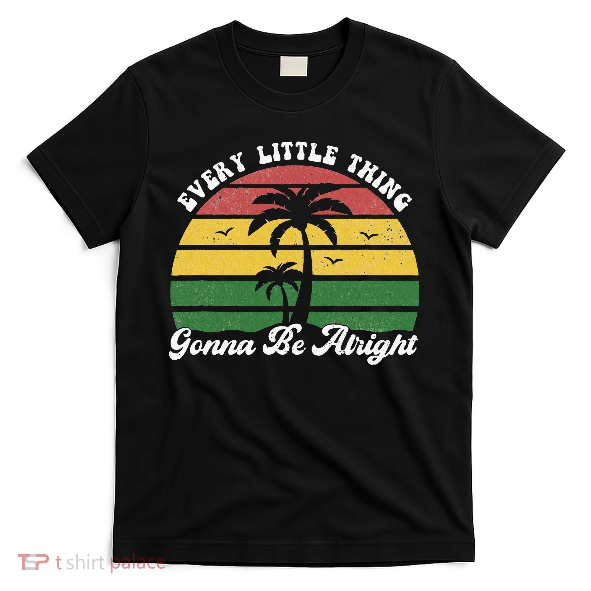 Every Little Thing Is Gonna Be Alright Jamaica Funny Reggae T-Shirt