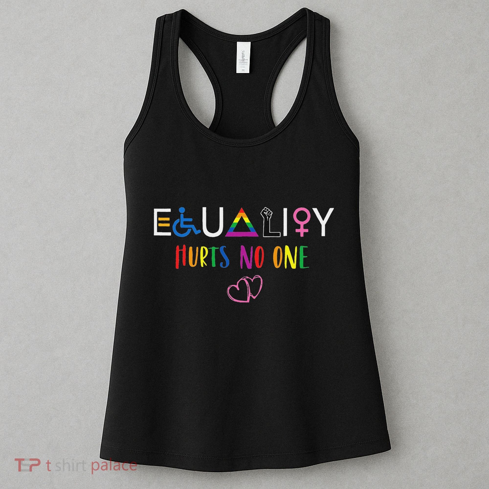Equality Love Together Equality Hurt No One Human Rights Women's Tank Top