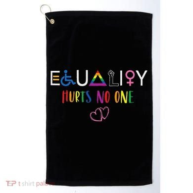 Equality Love Together Equality Hurt No One Human Rights Golf Towel
