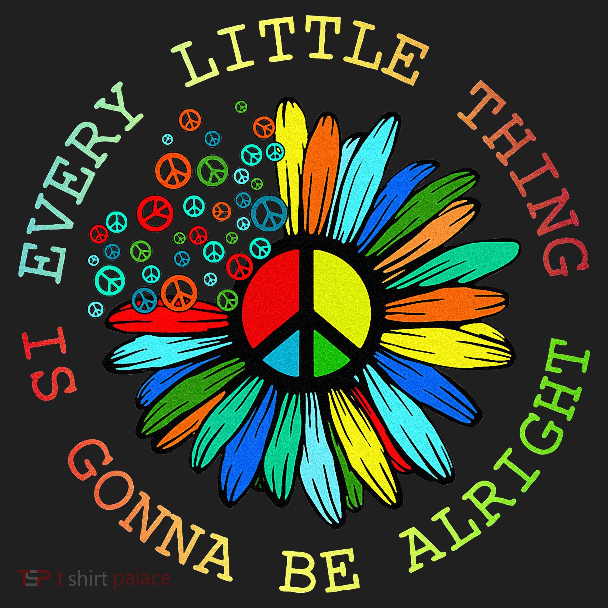 Every Little Thing Is Gonna Be Alright Hippie Flower Women's Sweatshirt