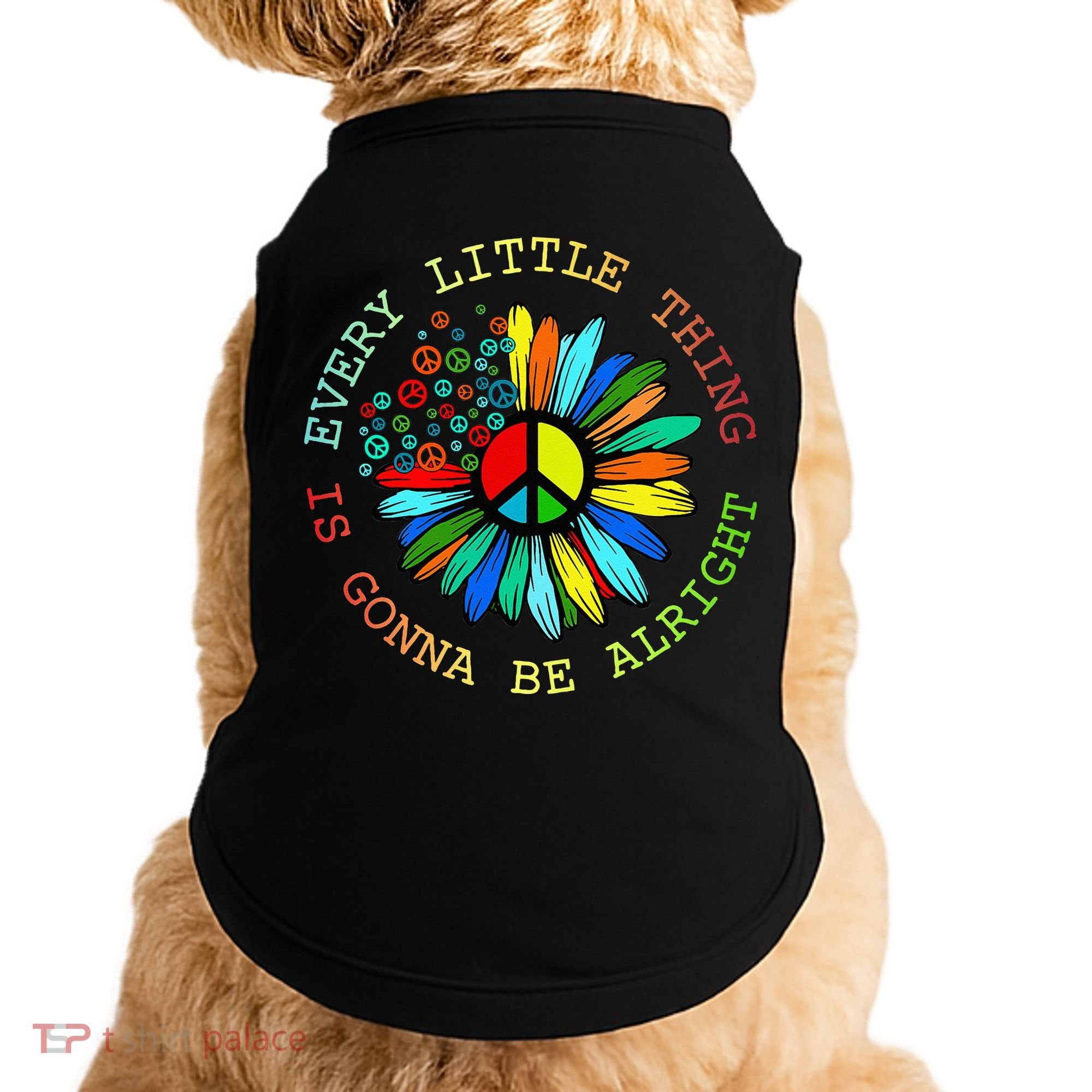 Every Little Thing Is Gonna Be Alright Hippie Flower Doggie Tank