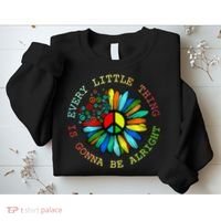 Every Little Thing Is Gonna Be Alright Hippie Flower Sweatshirt thumb 2