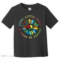Every Little Thing Is Gonna Be Alright Hippie Flower Toddler T-Shirt thumb 0