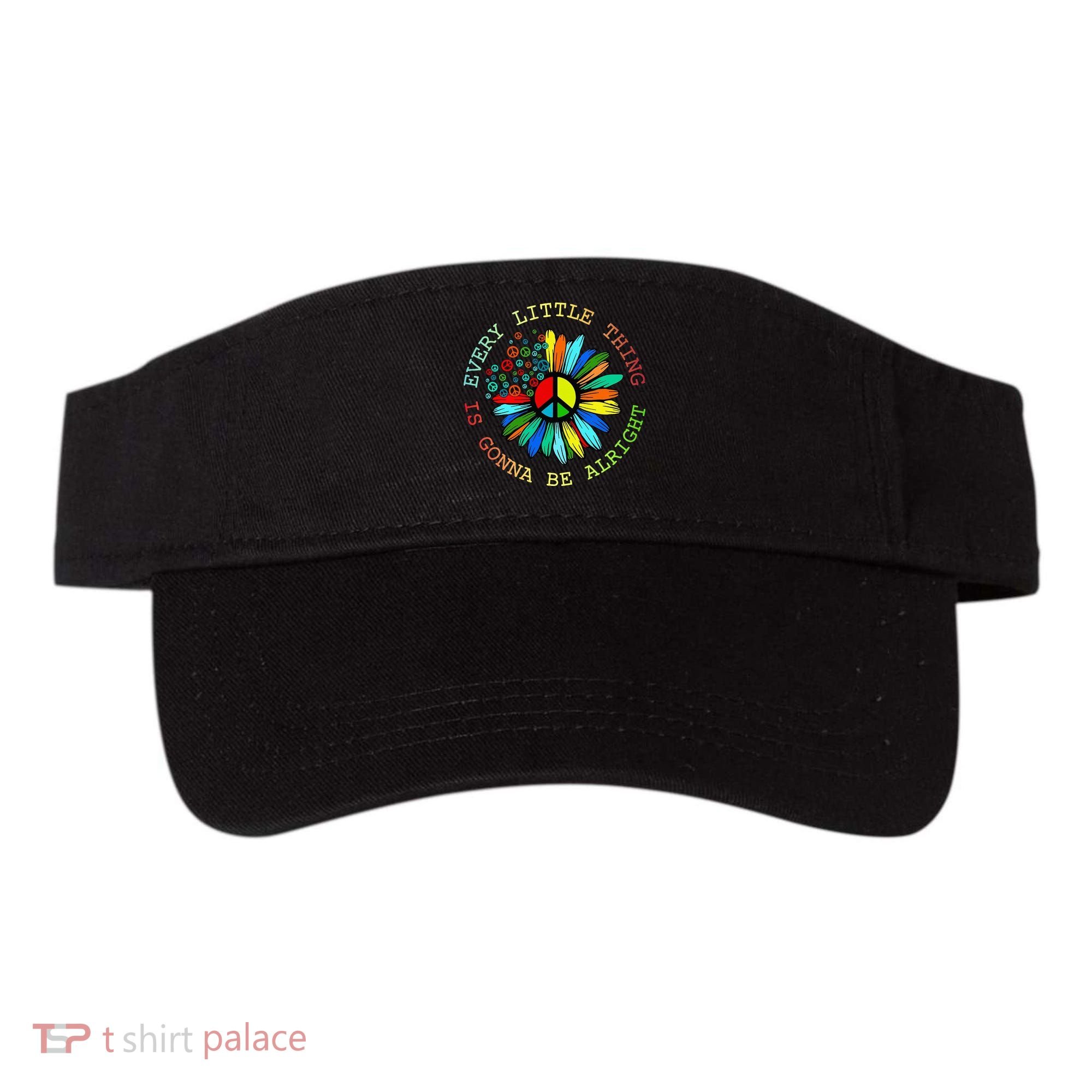 Every Little Thing Is Gonna Be Alright Hippie Flower Visor