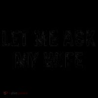 Et Me Ask My Wife She Said No Funny Saying Husband Coffee Mug thumb 5