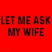 Et Me Ask My Wife She Said No Funny Saying Husband Santa Hat thumb 1