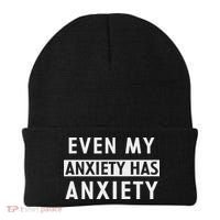 Even My Anxiety Has Anxiety Funny Sarcastic Saying Beanie thumb 0