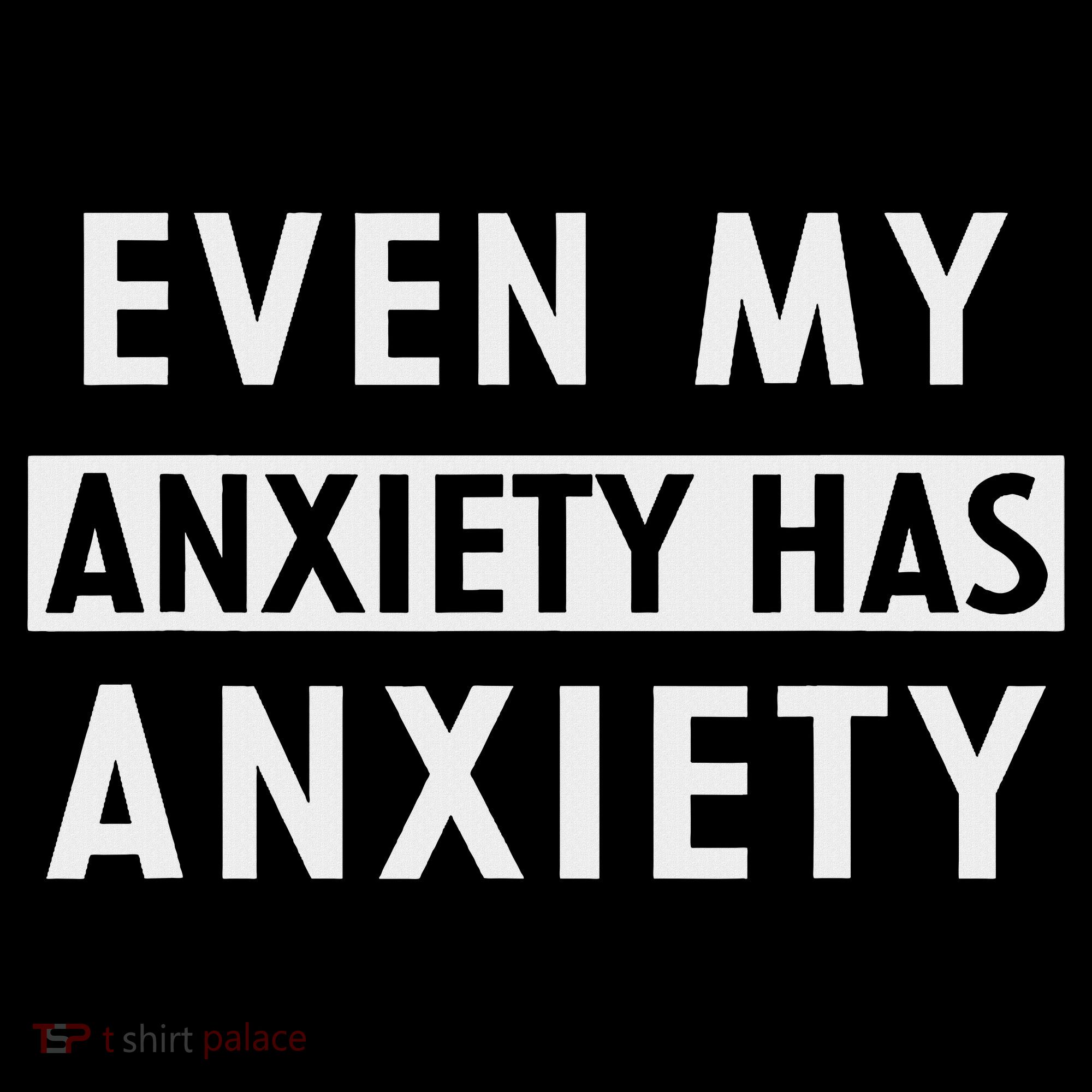 Even My Anxiety Has Anxiety Funny Sarcastic Saying Women's Hoodie