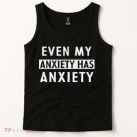 Even My Anxiety Has Anxiety Funny Sarcastic Saying Tank Top thumb 2