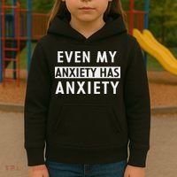 Even My Anxiety Has Anxiety Funny Sarcastic Saying Kids Hoodie thumb 3