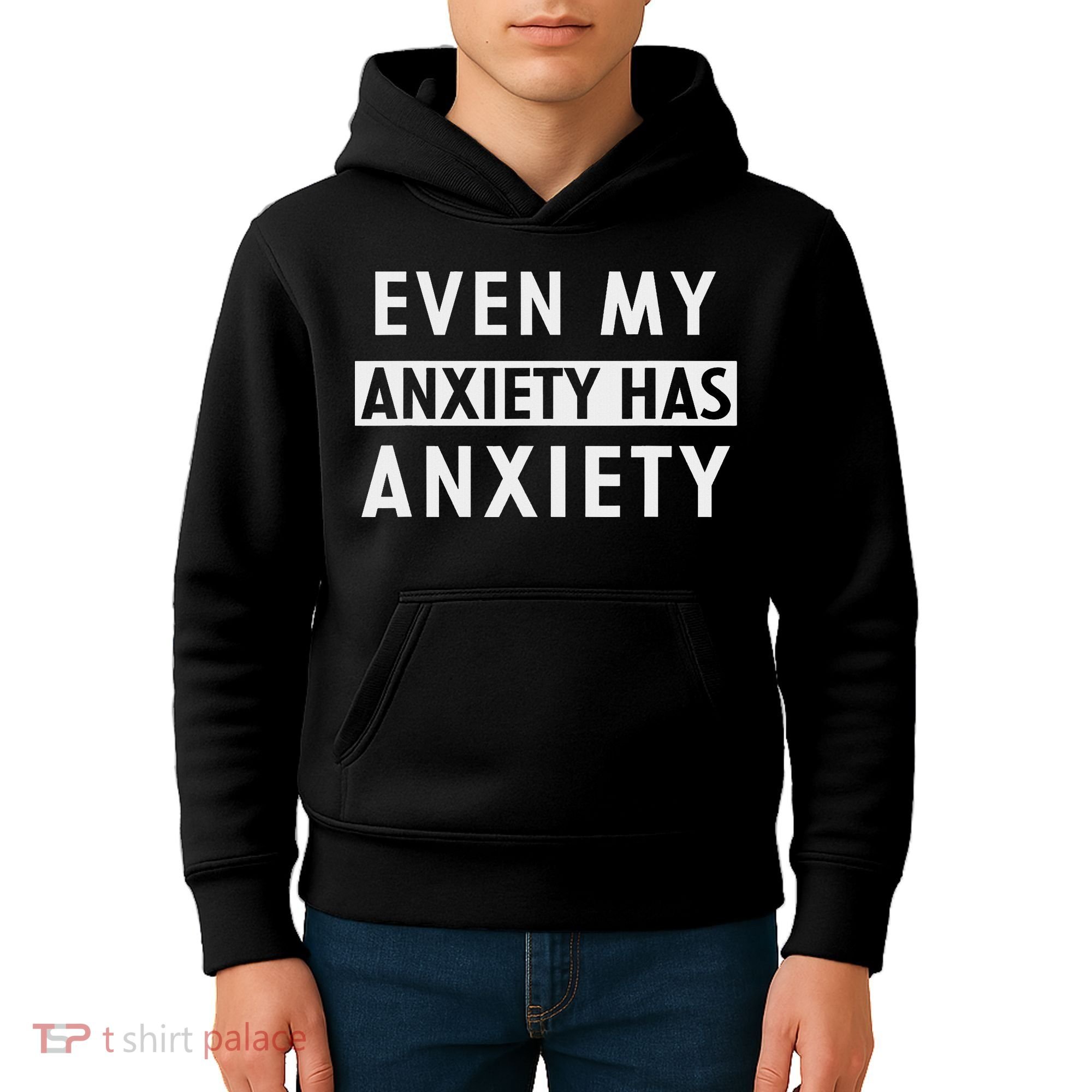 Even My Anxiety Has Anxiety Funny Sarcastic Saying Kids Hoodie