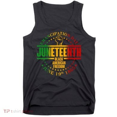 Emancipation Day Juneteenth Black American Freedom Tank Top